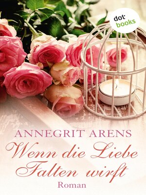 cover image of Wenn die Liebe Falten wirft